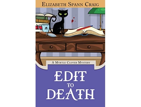 Livro Edit to Death A Myrtle Clover Cozy Mystery de Elizabeth Spann Craig (Inglês)