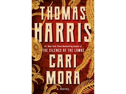Livro Cari Mora de Thomas Harris (Inglês - Capa Dura)