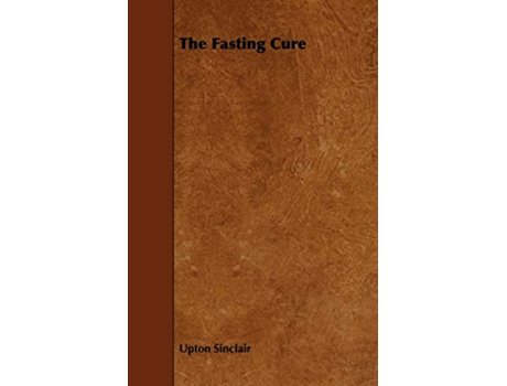 Livro The Fasting Cure de Upton Sinclair (Inglês)