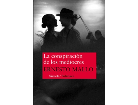 Livro La Conspiración De Los Mediocres de Ernesto Mallo