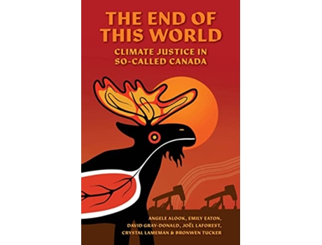Livro End of This World de Angele Alook, Emily Eaton et al. (Inglês)