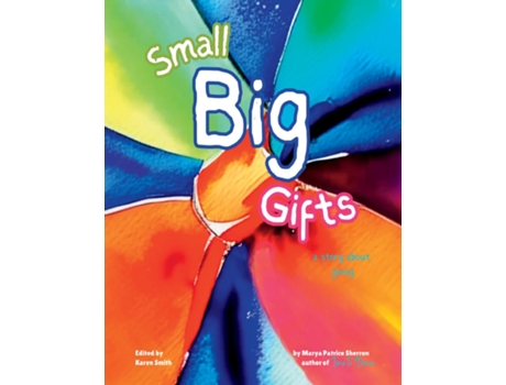 Livro Small Big Gifts a story about giving de Marya P Sherron (Inglês)
