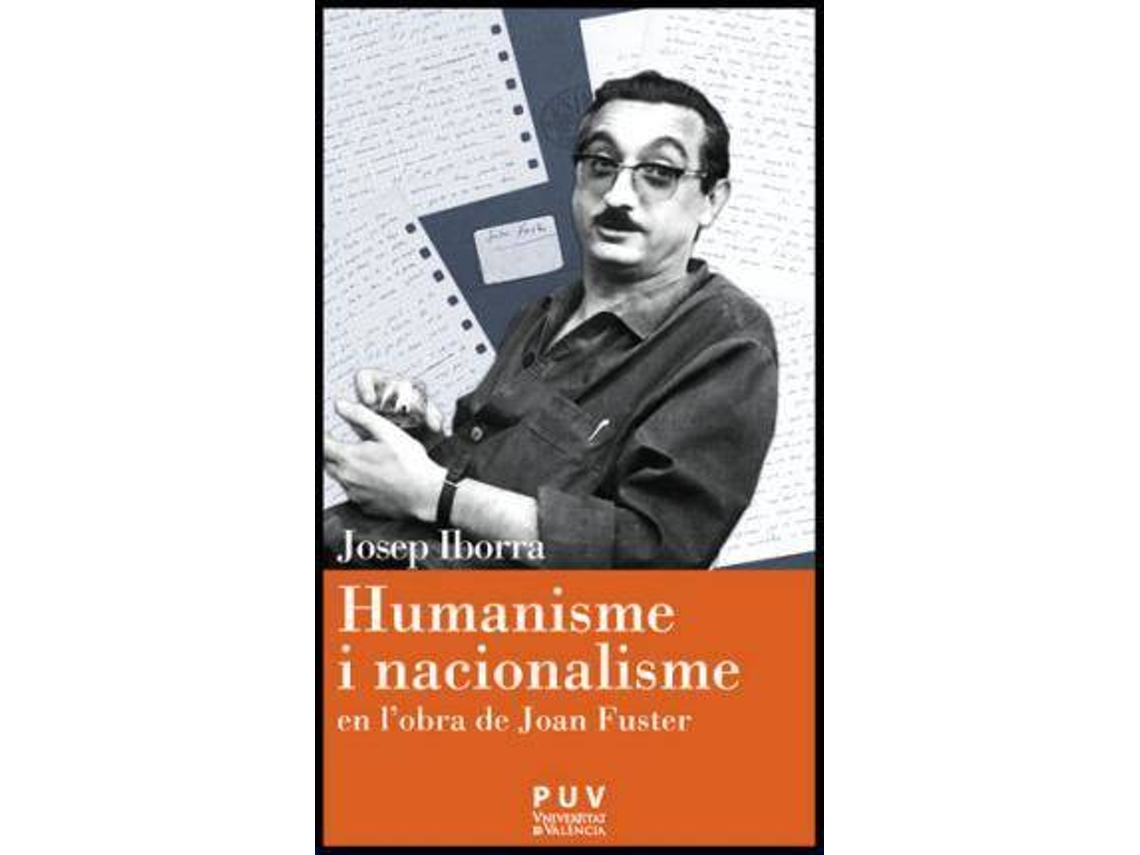 Livro Humanisme i nacionalisme en l'obra de Joan Fuster de Josep Iborra (Espanhol)