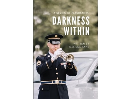 Livro A Series of Flashbacks Darkness Within Darkness Within Darkness Within Darkness Within de Melissa Cross (Inglês)