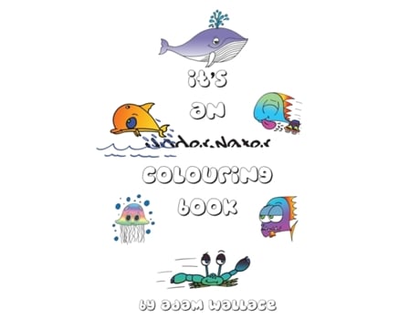 Livro It's an Underwater Colouring Book (Adam Wallace Colouring Books) Adam Wallace (Inglês)