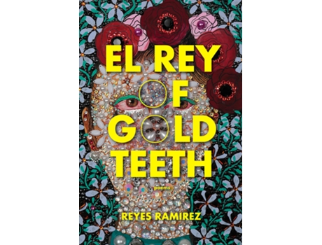 Livro El Rey of Gold Teeth de Reyes Ramirez (Inglês)