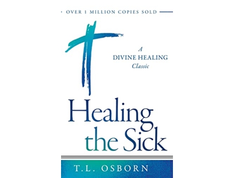 Livro Healing the Sick de T L Osborn (Inglês - Capa Dura)