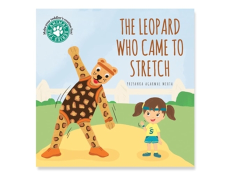 Livro The Leopard Who Came To Stretch De Priyanka Agarwal Mehta (inglês - Capa Dura)