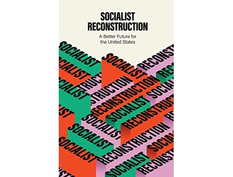 Livro Socialist Reconstruction A Better Future for the United States de Party for Socialism and Liberation (Inglês)