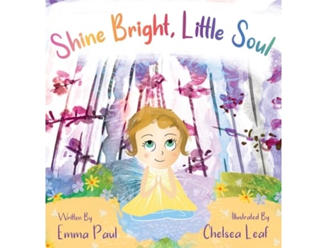 Livro Shine Bright, Little Soul De Emma Paul (inglês)