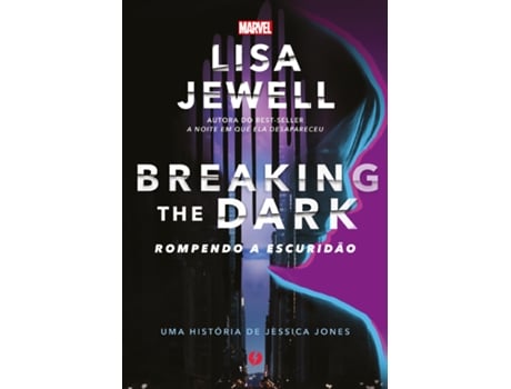 Livro Breaking The Dark Rompendo A Escuridão - Uma História De Jessica Jones De Lisa Jewell (português Do Brasil)