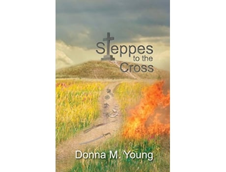 Livro Steppes to the Cross de Donna M Young (Inglês)