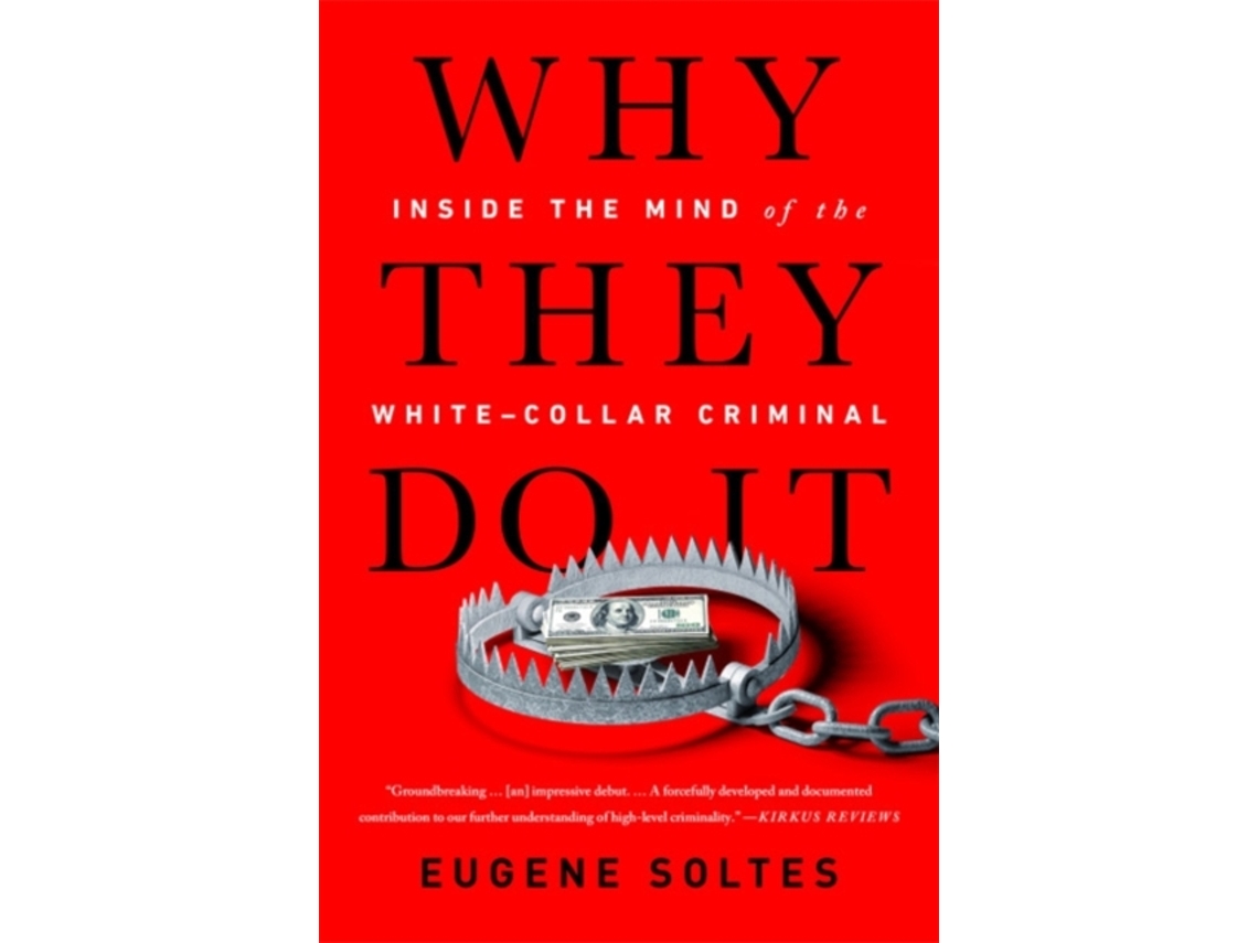 Livro Why They Do It de Eugene Soltes (Inglês)