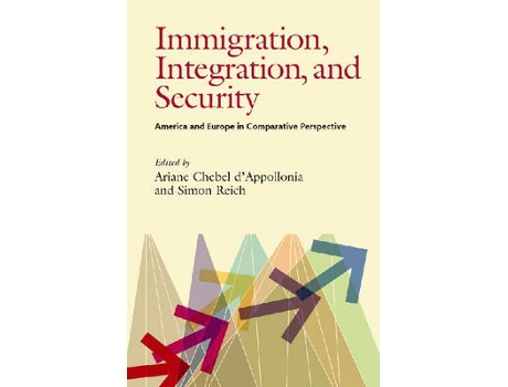 Livro immigration, integration, and security de edited by ariane chebel d appollonia , edited by simon reich (inglês)