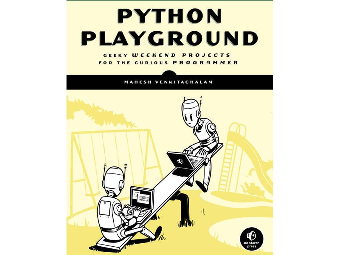 Livro Python Playground de Mahesh Venkitachalam (Inglês)