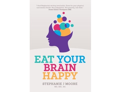 Livro Eat Your Brain Happy de Stephanie J Moore (Inglês)