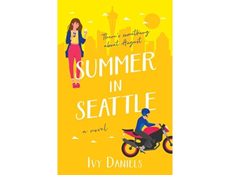 Livro Summer In Seattle A Novel Singles in Seattle Book 1 de Ivy Daniels (Inglês)