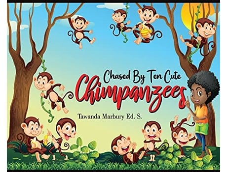 Livro Chased By Ten Cute Chimpanzees de Tawanda Marbury Ed S (Inglês)