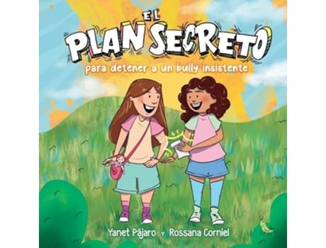 Livro El Plan Secreto Para Detener a Un Bully Insistente de Rossana Corniel e Yanet Pajaro (Espanhol)
