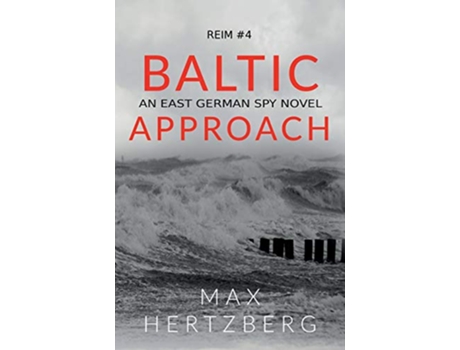 Livro Baltic Approach An East German Spy Novel Reim de Max Hertzberg (Inglês)