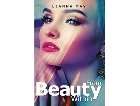 Livro Beauty From Within De Leanna May (inglês)