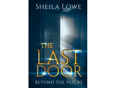Livro The Last Door Beyond The Veil 3 Beyond the Veil Mystery de Sheila Lowe (Inglês)