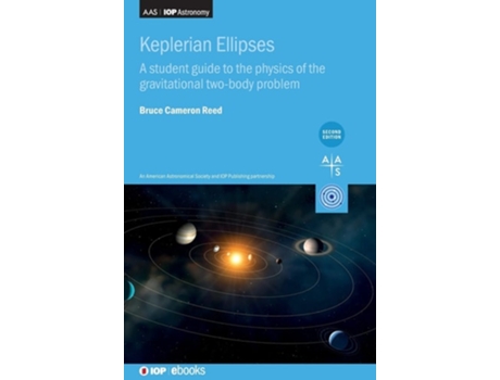 Livro Keplerian Ellipses A student guide to the physics of the gravitational two-body problem de Bruce Cameron Reed (Inglês - Capa Dura)