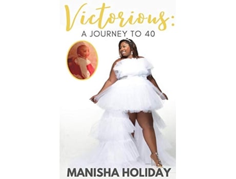 Livro Victorious A Journey to 40 de Manisha Holiday (Inglês)