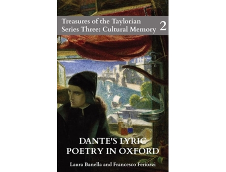 Livro Dante’s Lyric Poetry In Oxford De Laura Banella E Francesco Feriozzi (inglês)