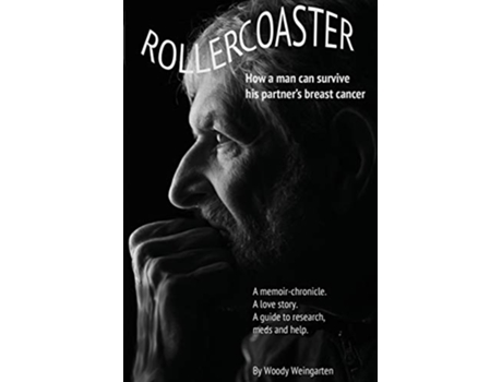 Livro Rollercoaster How a man can survive his partner’s breast cancer de Woody Weingarten (Inglês)