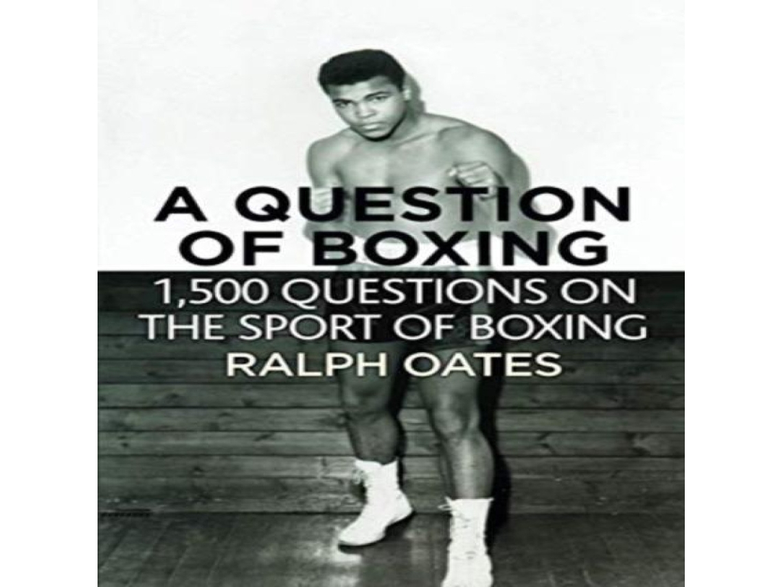 Livro Question of Boxing - 1500 questions on the sport of Boxing de Ralph Oates (Inglês)