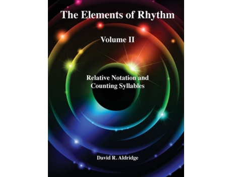 Livro The Elements of Rhythm Volume II de David R Aldridge (Inglês)