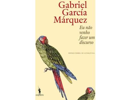 Livro Eu Não Venho Fazer Um Discurso de Gabriel Garcia Marquez