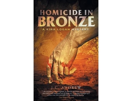 Livro Homicide In Bronze A Kira Logan Mystery De Jc Andrew (inglês)