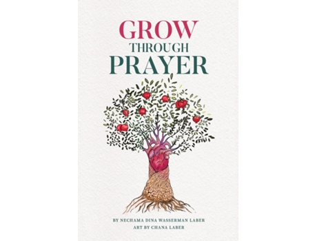 Livro Grow Through Prayer De Nechama Dina Wasserman Laber (inglês)