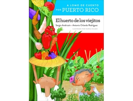 Livro A lomo de cuento por Puerto Rico el huerto de los viejitos de Sergio Andricaín e Antonio Orlando Rodríguez (Espanhol)