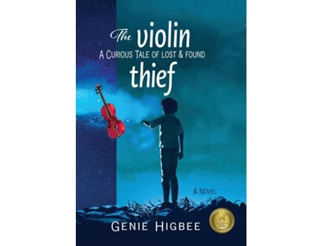 Livro The Violin Thief A Curious Tale Of Lost Amp Found De Genie Higbee (inglês)