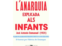 Livro LAnarquia Explicada Als Infants de Jose Antonio Emmanuel