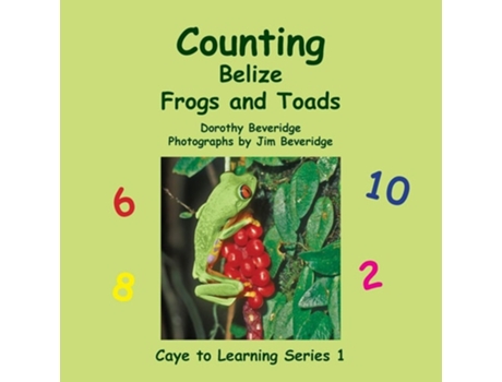 Livro Counting Belize Frogs And Toads De Dorothy Beveridge (inglês)