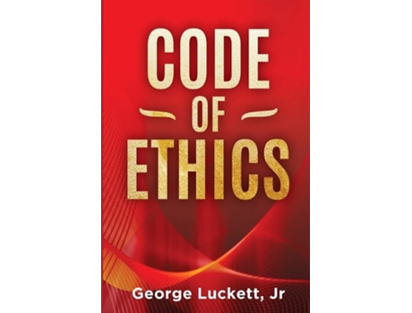 Livro Code Of Ethics De George Luckett (inglês)