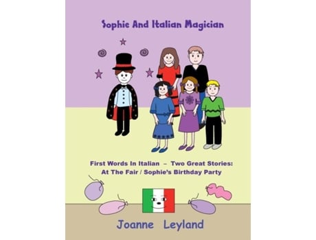 Livro Sophie And The Italian Magician First Words In Italian - Two Great Stories At The Fair / Sophies Birthday Party De Joanne Leyland (inglês)
