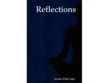 Livro Reflections Aisha Dacosta (Inglês)