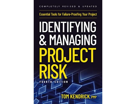 Livro Identifying and Managing Project Risk 4th Edition de Tom Kendrick (Inglês)