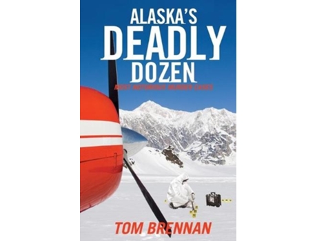 Livro alaska's deadly dozen de tom brennan (inglês)