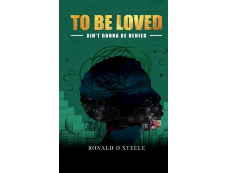 Livro To Be Loved de Ronald D Steele (Inglês)