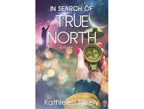 Livro In Search of True North de Kathleen Neely (Inglês)