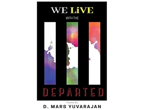 Livro We Live With The Departed De Dushyandhan Mars Yuvarajan (inglês)