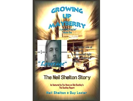 Livro Growing Up Mayberry Quotjust The Factsquot Volume One Quotleveragequot De Guy Lozier E Shelton Neil (inglês)