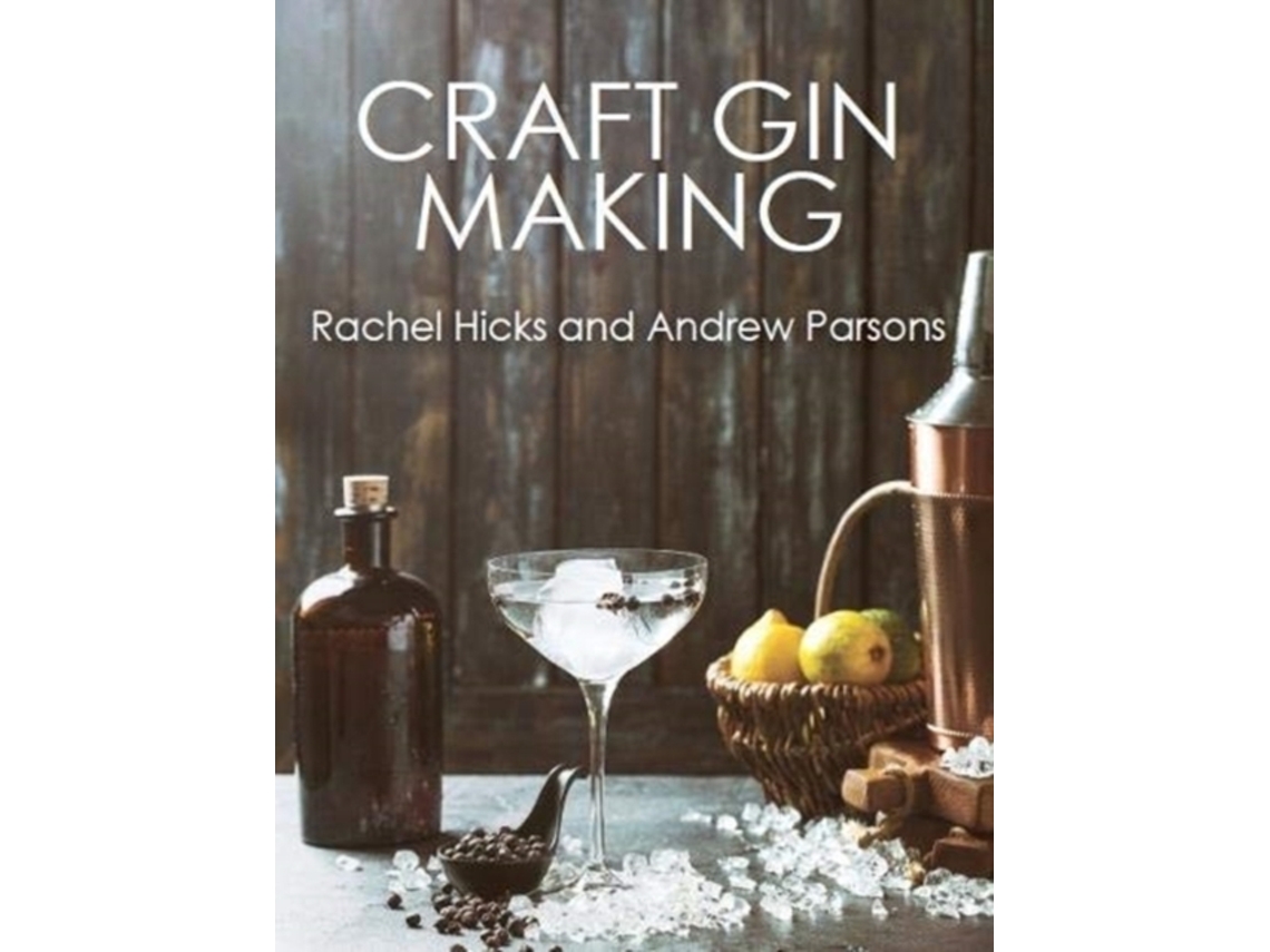 Livro Craft Gin Making de Rachel Hicks e Andrew Parsons (Inglês)