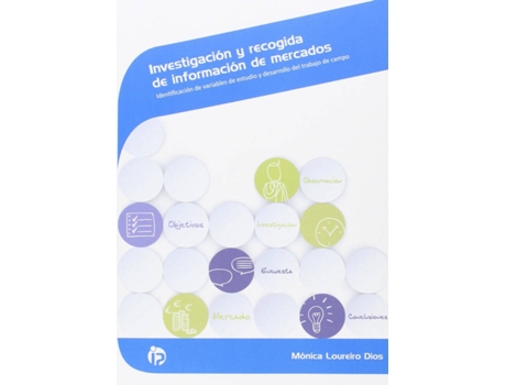 Livro Investigación Y Recogida De Información De Mercados de Monica Loureiro Dios (Espanhol)